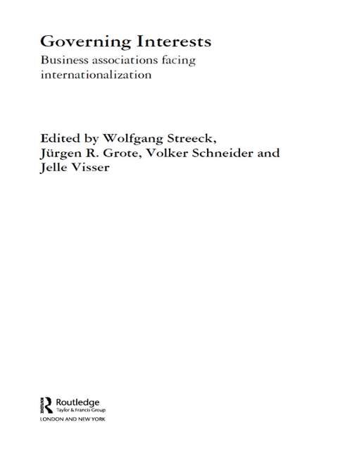 Book cover of Governing Interests: Business Associations Facing Internationalism (Routledge Studies in International Business and the World Economy)