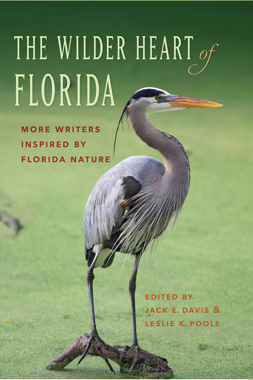 Book cover of The Wilder Heart of Florida: More Writers Inspired by Florida Nature