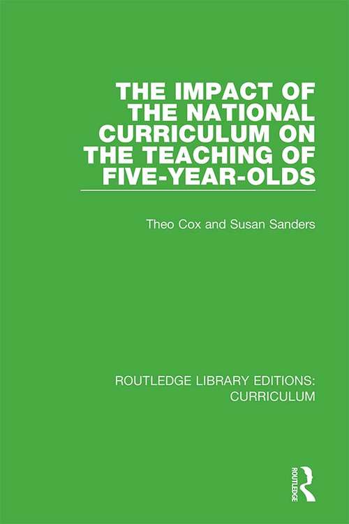 Book cover of The Impact of the National Curriculum on the Teaching of Five-Year-Olds (Routledge Library Editions: Curriculum #3)