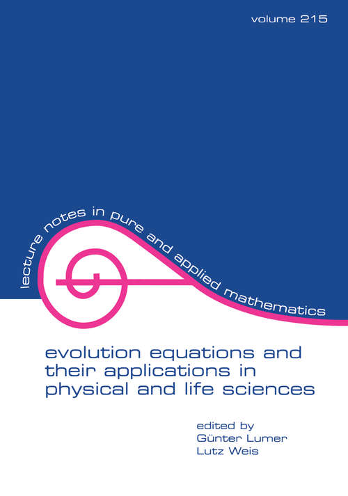 Book cover of Evolution Equations and Their Applications in Physical and Life Sciences: Proceedings Of The Bad Herrenalb (karlsruhe), Germany, Conference (Lecture Notes in Pure and Applied Mathematics)
