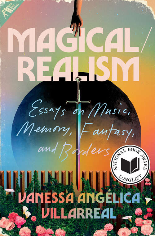 Book cover of Magical/Realism: Essays on Music, Memory, Fantasy, and Borders