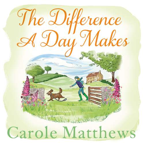 Book cover of The Difference a Day Makes: The moving, uplifting novel from the Sunday Times bestseller