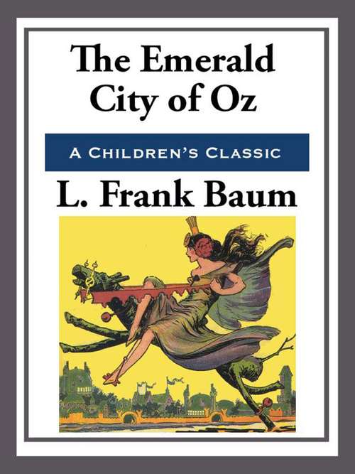Book cover of The Emerald City of Oz (The Land of Oz #6)