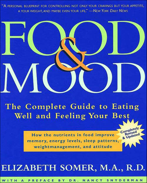 Book cover of Food & Mood: The Complete Guide to Eating Well and Feeling Your Best