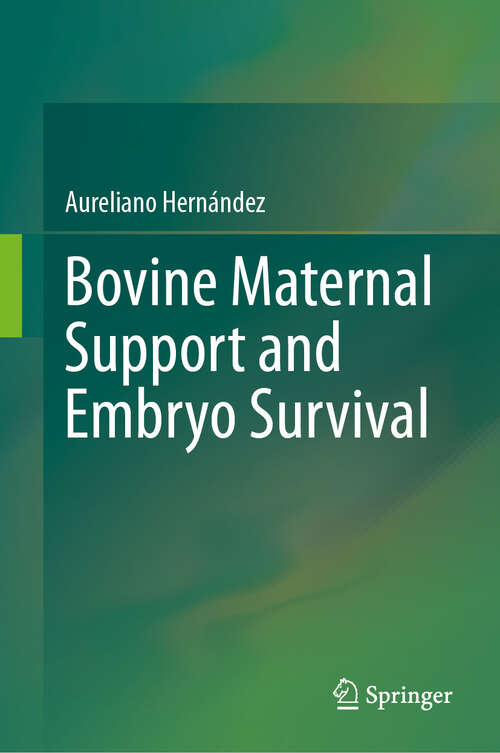 Book cover of Bovine Maternal Support and Embryo Survival (2024)