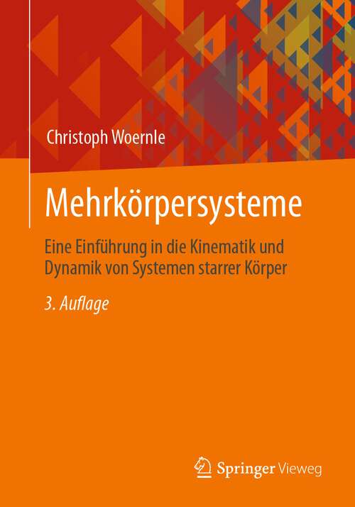 Book cover of Mehrkörpersysteme: Eine Einführung in die Kinematik und Dynamik von Systemen starrer Körper (3. Aufl. 2022)