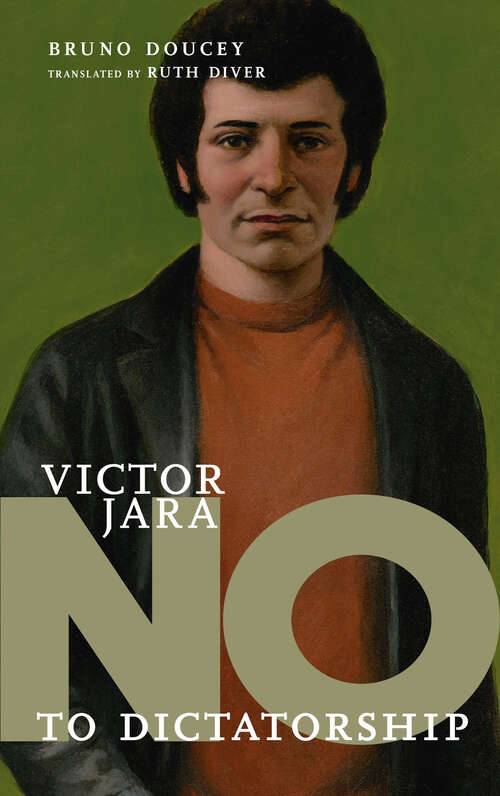 Book cover of Víctor Jara: No to Dictatorship (They Said No)