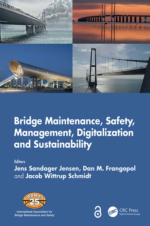 Book cover of Bridge Maintenance, Safety, Management, Digitalization and Sustainability