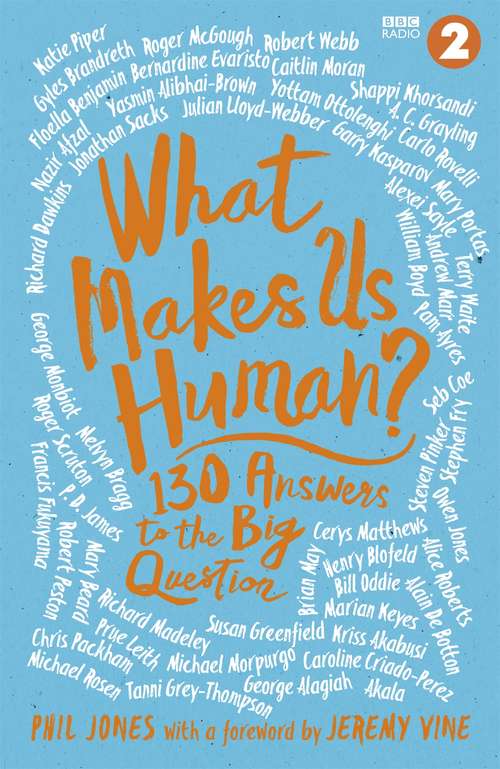 Book cover of What Makes Us Human?: 130 answers to the big question