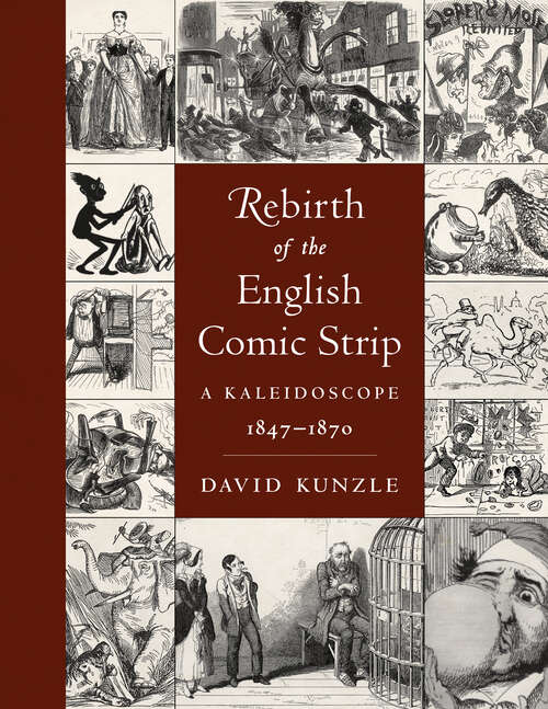 Book cover of Rebirth of the English Comic Strip: A Kaleidoscope, 1847-1870 (EPUB Single)