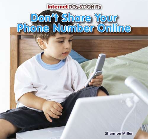 Book cover of Don't Share Your Phone Number Online (Internet Dos & Don'ts)