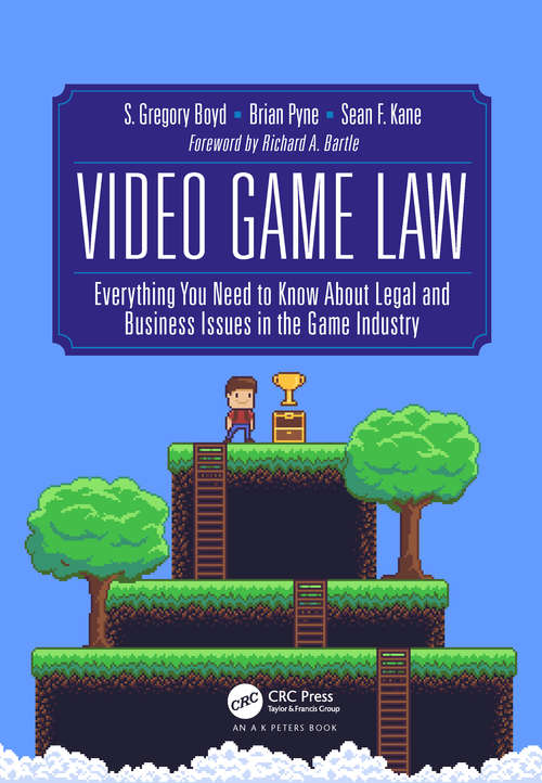 Book cover of Video Game Law: Everything you need to know about Legal and Business Issues in the Game Industry