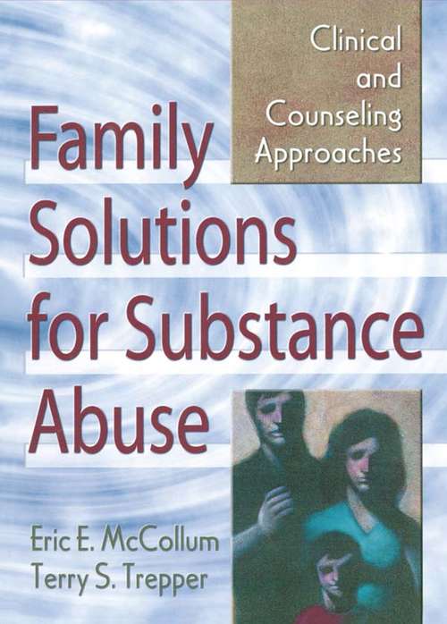Book cover of Family Solutions for Substance Abuse: Clinical and Counseling Approaches