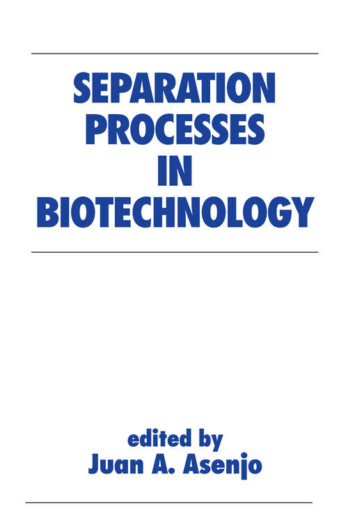 Book cover of Separation Processes in Biotechnology (Biotechnology And Bioprocessing Ser. #9)