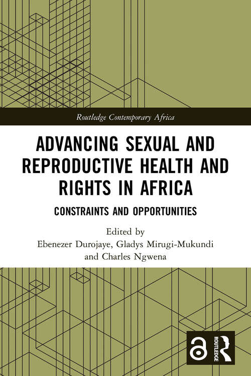 Book cover of Advancing Sexual and Reproductive Health and Rights in Africa: Constraints and Opportunities (Routledge Contemporary Africa)