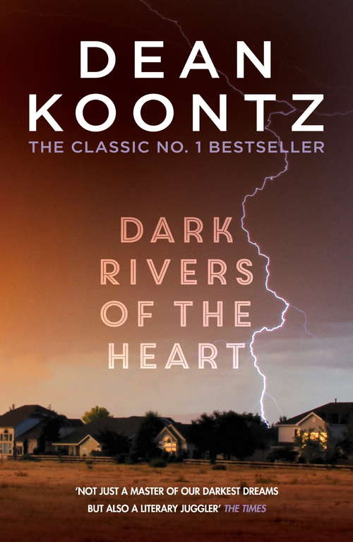 Book cover of Dark Rivers of the Heart: An edge-of-your-seat thriller from the number one bestselling author