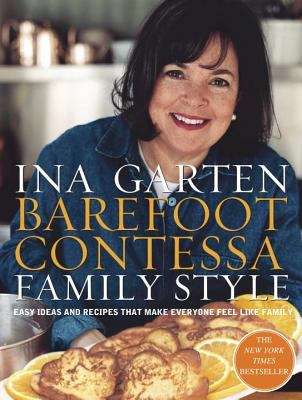 Book cover of Barefoot Contessa Family Style: Easy Ideas and Recipes That Make Everyone Feel Like Family