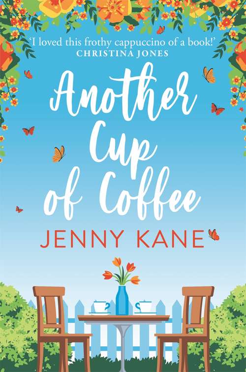 Book cover of Another Cup Of Coffee: a heart-warming and irresistible romance that will put a smile on your face (The\another Cup Ser. #1)