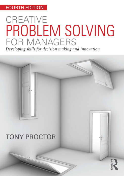 Book cover of Creative Problem Solving for Managers: Developing Skills for Decision Making and Innovation