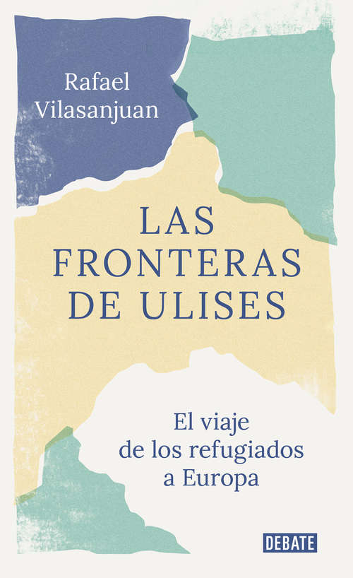 Book cover of Las fronteras de Ulises: El viaje de los refugiados a Europa