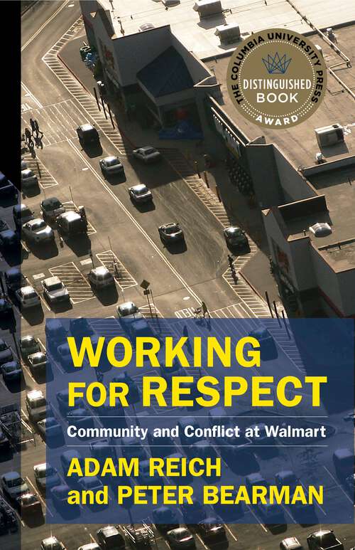 Book cover of Working for Respect: Community and Conflict at Walmart (The Middle Range Series)