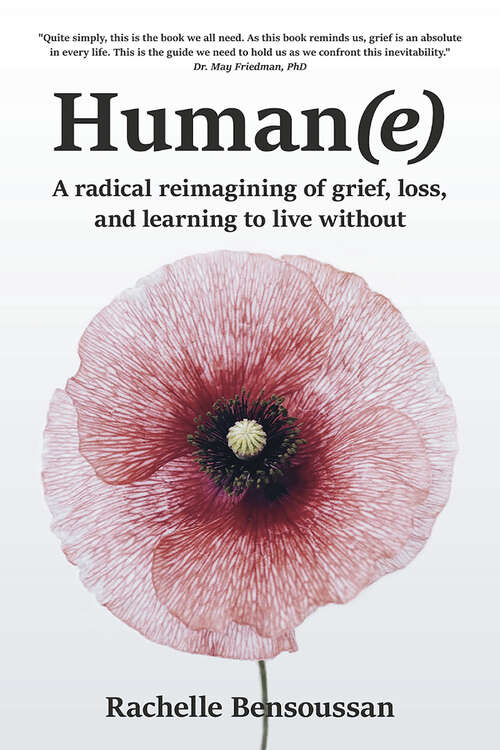 Book cover of HUMAN(e): A Radical Reimagining of Grief, Loss and Learning to Live Without