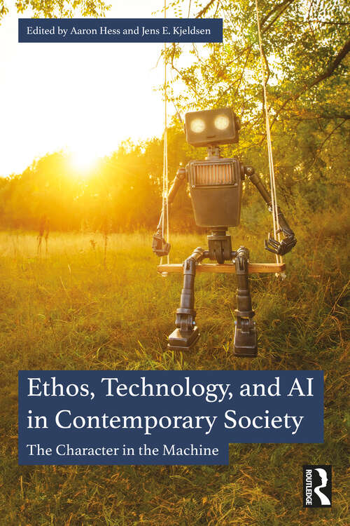 Book cover of Ethos, Technology, and AI in Contemporary Society: The Character in the Machine