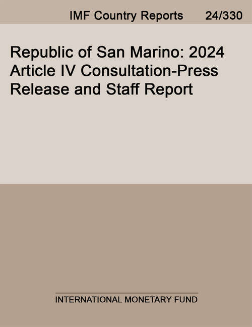 Book cover of Republic of San Marino: 2024 Article IV Consultation-Press Release and Staff Report