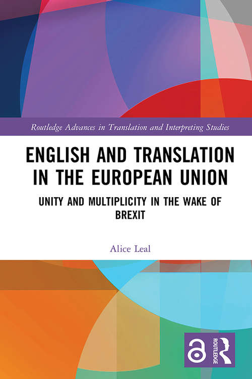 Book cover of English and Translation in the European Union: Unity and Multiplicity in the Wake of Brexit (Routledge Advances in Translation and Interpreting Studies)