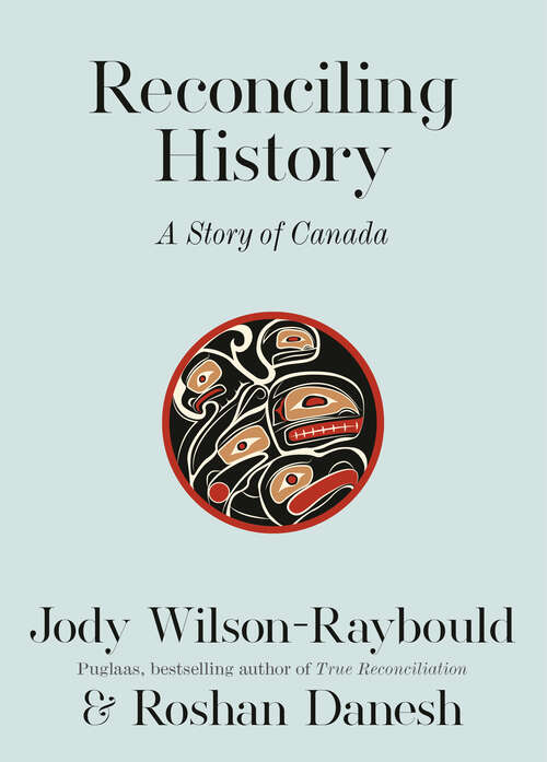 Book cover of Reconciling History: A Story of Canada