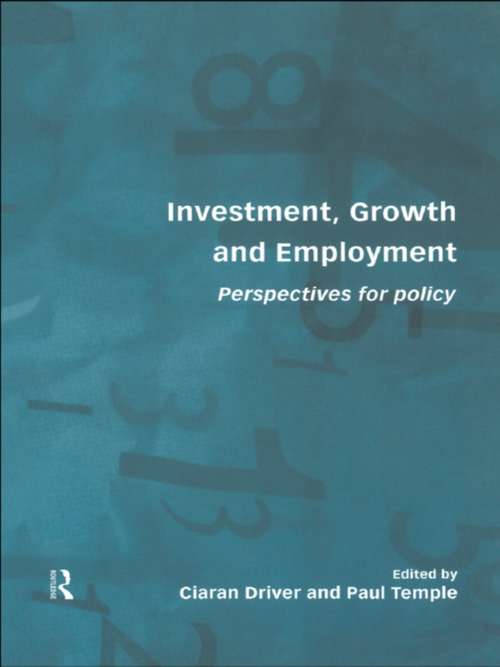 Book cover of Investment, Growth and Employment: Perspectives for Policy