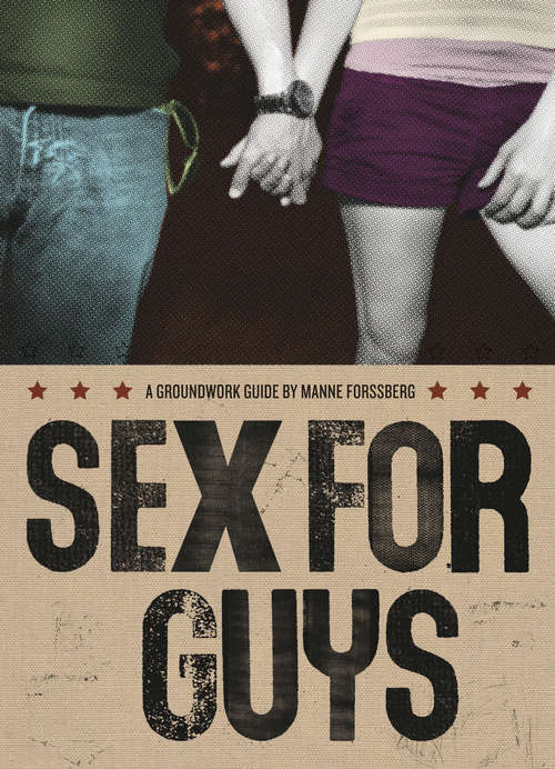 Book cover of Sex for Guys: A Groundwork Guide (Groundwork Guides)