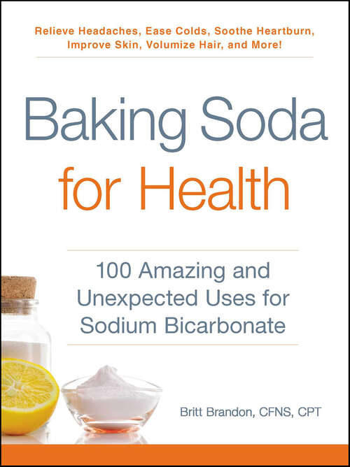 Book cover of Baking Soda for Health: 100 Amazing and Unexpected Uses for Sodium Bicarbonate (For Health Ser.)