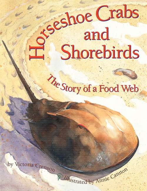 Book cover of Horseshoe Crabs And Shorebirds: The Story Of A Foodweb