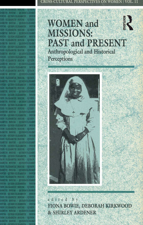 Book cover of Women and Missions: Anthropological and Historical Perceptions (Cross-cultural Perspectives On Women Ser.)