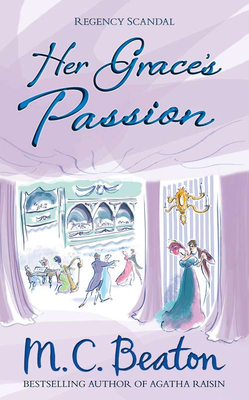 Book cover of Her Grace's Passion (Regency Scandal #2)