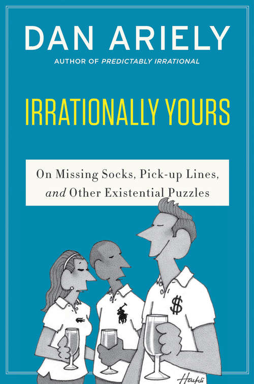 Book cover of Irrationally Yours: On Missing Socks, Pickup Lines, and Other Existential Puzzles