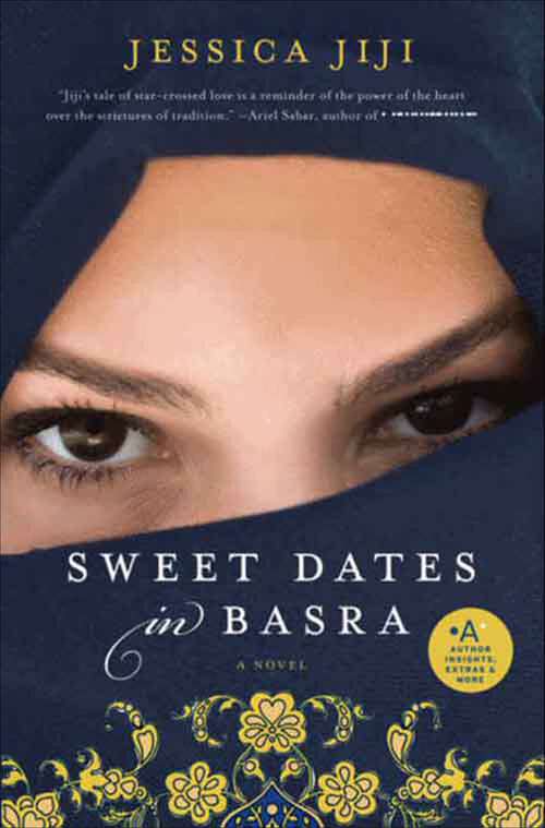 Book cover of Sweet Dates in Basra: A Novel