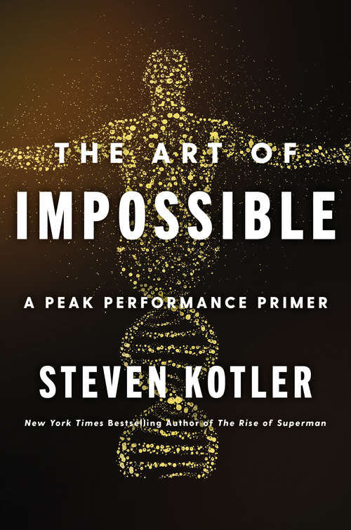 Book cover of The Art of Impossible: A Peak Performance Primer