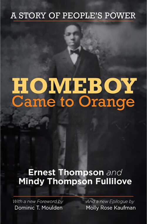 Book cover of Homeboy Came to Orange: A Story of People's Power