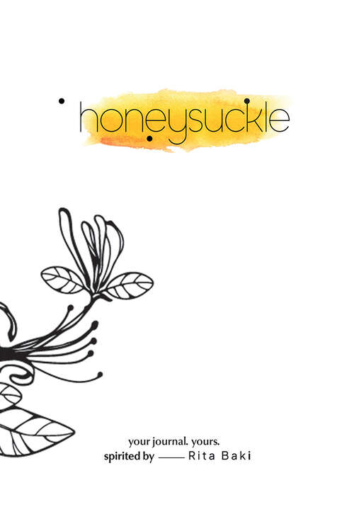 Book cover of Honeysuckle: Your Journal. Yours.