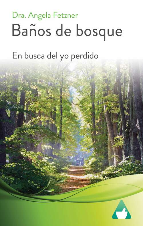 Book cover of Baños de bosque: En busca del yo perdido