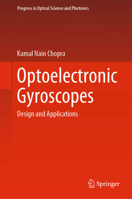 Book cover of Optoelectronic Gyroscopes: Design and Applications (1st ed. 2021) (Progress in Optical Science and Photonics #11)