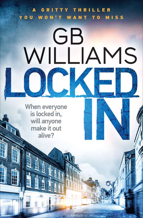 Book cover of Locked In: A Gritty Thriller You Won't Want to Miss (Locked Trilogy #2)