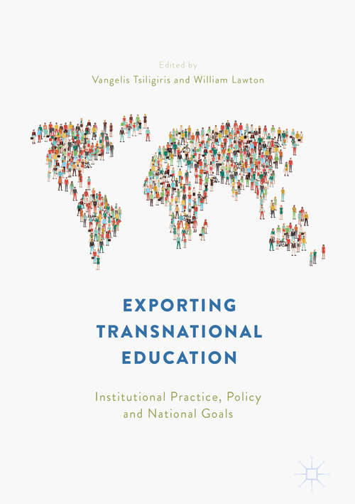 Book cover of Exporting Transnational Education: Institutional Practice, Policy and National Goals