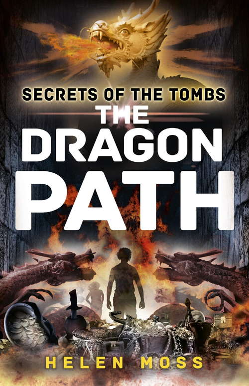 Book cover of Secrets of the Tombs 2: The Dragon Path