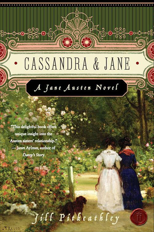 Book cover of Cassandra and Jane: A Jane Austen Novel (A\jane Austen Novel Ser. #1)