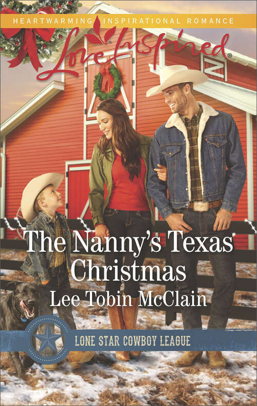 Book cover of The Nanny's Texas Christmas: A Wholesome Western Romance (Original) (Lone Star Cowboy League: Boys Ranch #3)