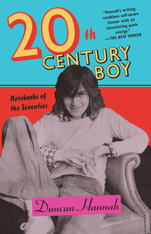 Book cover of Twentieth-Century Boy: Notebooks of the Seventies