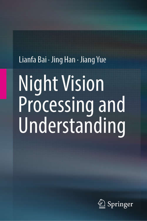 Book cover of Night Vision Processing and Understanding (1st ed. 2019)